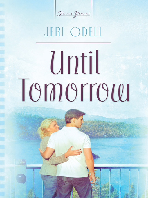 Title details for Until Tomorrow by Jeri Odell - Available